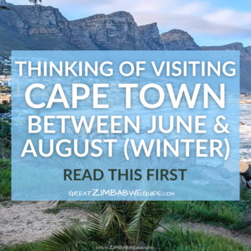 Thinking of visiting Cape Town between June & August (Winter)? Read this first